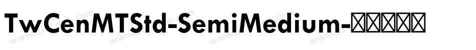 TwCenMTStd-SemiMedium字体转换