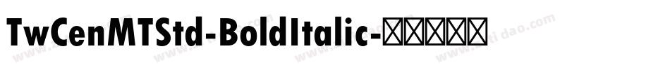 TwCenMTStd-BoldItalic字体转换