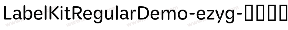 LabelKitRegularDemo-ezyg字体转换 LabelKitRegularDemo-ezyg字体转换