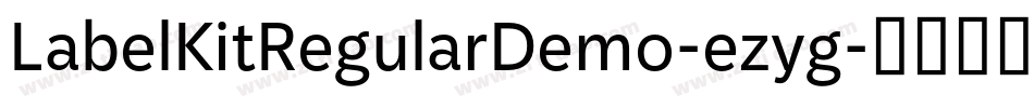 LabelKitRegularDemo-ezyg字体转换 LabelKitRegularDemo-ezyg字体转换