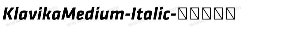 KlavikaMedium-Italic字体转换