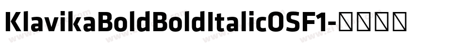 KlavikaBoldBoldItalicOSF1字体转换