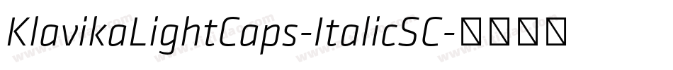KlavikaLightCaps-ItalicSC字体转换