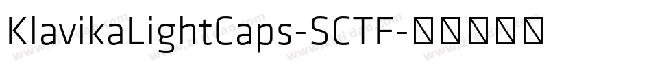 KlavikaLightCaps-SCTF字体转换