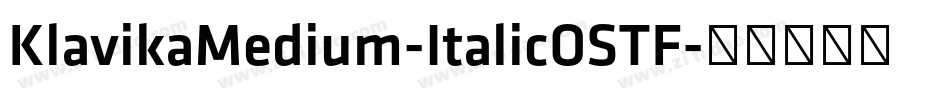 KlavikaMedium-ItalicOSTF字体转换