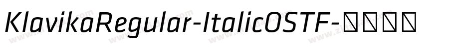 KlavikaRegular-ItalicOSTF字体转换