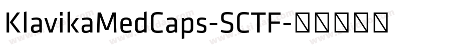 KlavikaMedCaps-SCTF字体转换