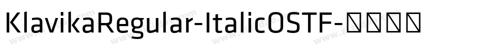 KlavikaRegular-ItalicOSTF字体转换