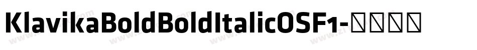KlavikaBoldBoldItalicOSF1字体转换