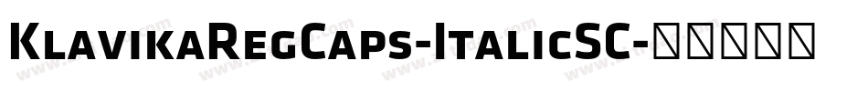 KlavikaRegCaps-ItalicSC字体转换