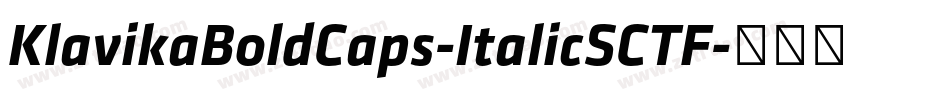 KlavikaBoldCaps-ItalicSCTF字体转换