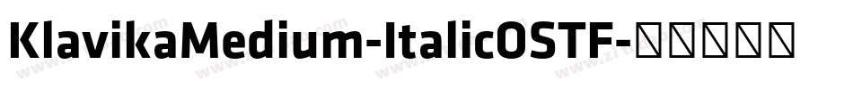 KlavikaMedium-ItalicOSTF字体转换