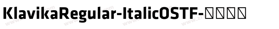 KlavikaRegular-ItalicOSTF字体转换