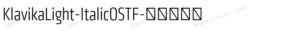 KlavikaLight-ItalicOSTF字体转换