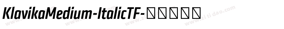 KlavikaMedium-ItalicTF字体转换