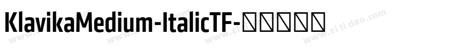 KlavikaMedium-ItalicTF字体转换