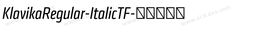 KlavikaRegular-ItalicTF字体转换