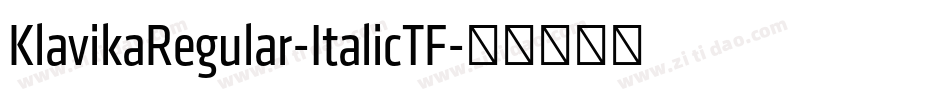 KlavikaRegular-ItalicTF字体转换