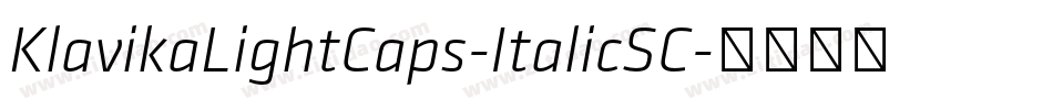KlavikaLightCaps-ItalicSC字体转换