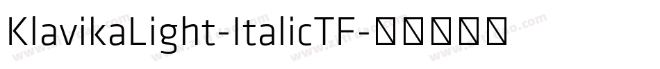 KlavikaLight-ItalicTF字体转换