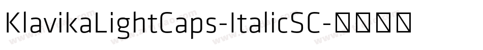 KlavikaLightCaps-ItalicSC字体转换