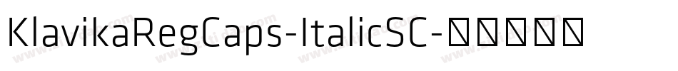 KlavikaRegCaps-ItalicSC字体转换