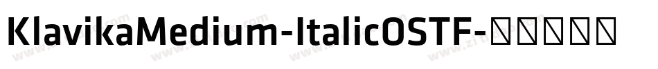 KlavikaMedium-ItalicOSTF字体转换