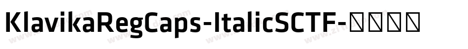 KlavikaRegCaps-ItalicSCTF字体转换