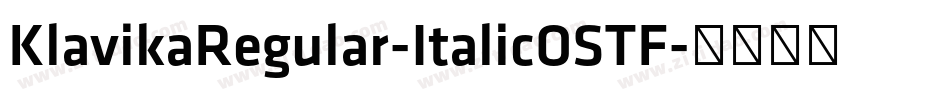 KlavikaRegular-ItalicOSTF字体转换