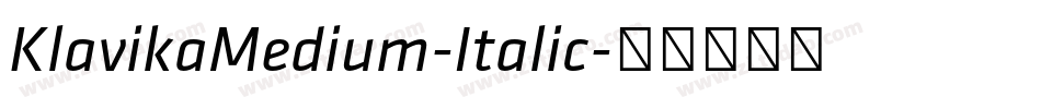 KlavikaMedium-Italic字体转换
