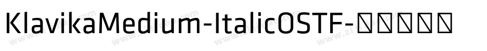 KlavikaMedium-ItalicOSTF字体转换