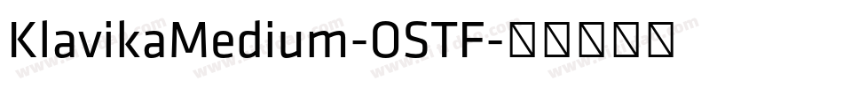 KlavikaMedium-OSTF字体转换