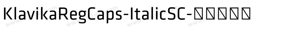 KlavikaRegCaps-ItalicSC字体转换