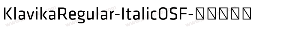 KlavikaRegular-ItalicOSF字体转换