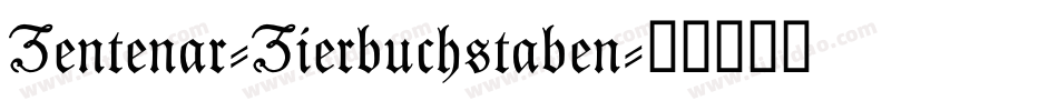 Zentenar-Zierbuchstaben字体转换