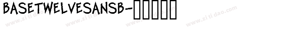 BaseTwelveSansB字体转换