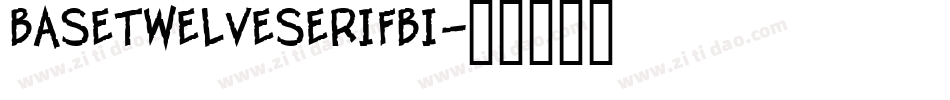 BaseTwelveSerifBI字体转换