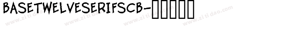 BaseTwelveSerifSCB字体转换