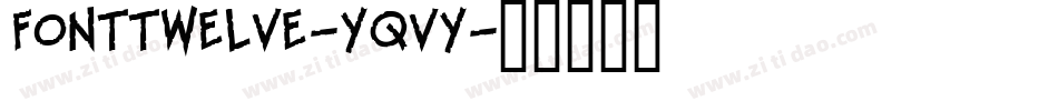 FontTwelve-Yqvy字体转换