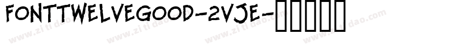 FontTwelveGood-2vje字体转换