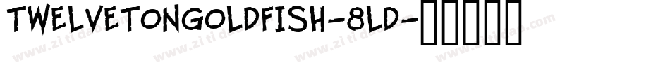 TwelveTonGoldfish-8lD字体转换