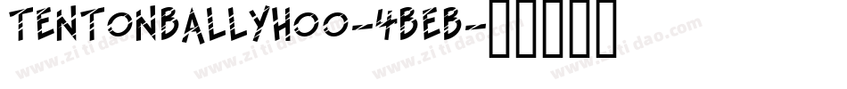 TenTonBallyhoo-4BEB字体转换