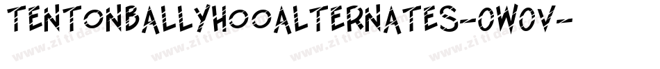 TenTonBallyhooAlternates-0W0v字体转换
