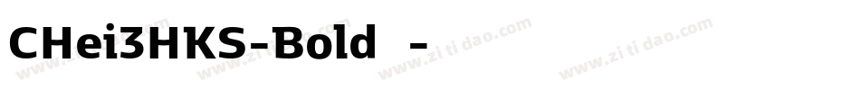 CHei3HKS-Bold生成器字体转换