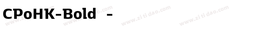 CPoHK-Bold生成器字体转换