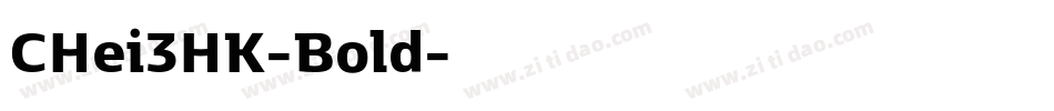 CHei3HK-Bold字体转换 CHei3HK-Bold字体转换