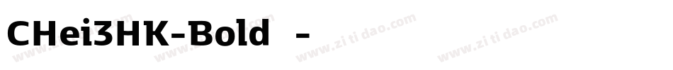 CHei3HK-Bold转换器字体转换