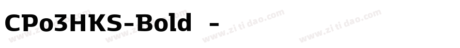 CPo3HKS-Bold转换器字体转换