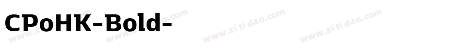 CPoHK-Bold字体转换 CPoHK-Bold字体转换