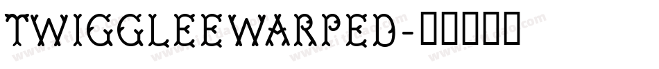 TwiggleeWarped字体转换